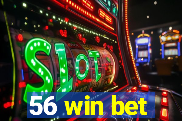 56 win bet